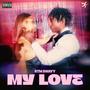 My Love (Explicit)