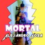 Mortal (Explicit)