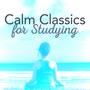 Calm Classics for Studying