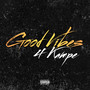Good Vibes 4 Kampe (Explicit)