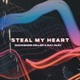 Steal My Heart (feat. Ray Aley)