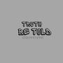 Truth be Told (Explicit)