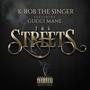 The Streets (feat. Gucci Mane) [Explicit]