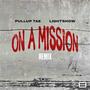 On a Mission (feat. Lightshow) [Remix] [Explicit]