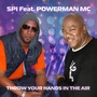 Throw Your Hands in the Air (feat. Powerman MC) [Explicit]