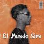 El Mundo Gira (Explicit)