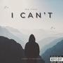 I Can't (feat. DejaRae) [Explicit]