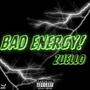 Bad Energy (Explicit)