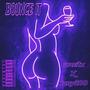 Bounce It (feat. Baby 200) [Explicit]