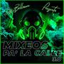 MIXEOS PA LA CALLE 3.0