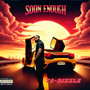 Soon Enough (Explicit)