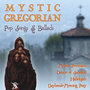 More Mystic Gregorian Pop Songs & Ballads