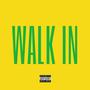 Walk In (Explicit)