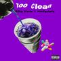 Too Clean (feat. MbmJayBanz) [Explicit]