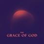 The Grace of God