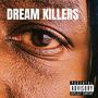 Dream Killers (Explicit)