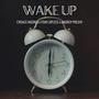 Wake up (Explicit)