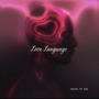 Love Language (feat. ZAYGWOP) [Explicit]