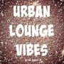 Urban Lounge Vibes