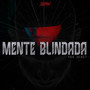 MENTE BLINDADA (Explicit)