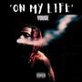 On My Life (Explicit)