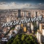 Pock Da Zona Norte (Explicit)