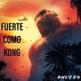 Fuerte como Kong (Explicit)