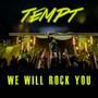 We Will Rock You