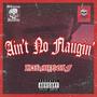 Ain't No Flaugin' (Explicit)