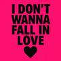 I Don't Wanna Fall In Love (feat. D3x) [Remix] [Explicit]