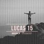 Lucas 15