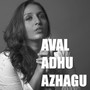 Aval Adhu Azhagu