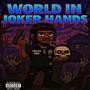 World In Joker Hands (Explicit)