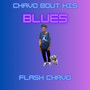 Chavo Bout His Blues (Explicit)