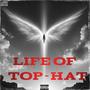 Life Of Top-Hat (Explicit)