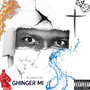 Ghinger Mi (Explicit)