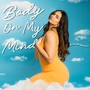 Body On My Mind