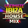 Ultimate Ibiza House Mix