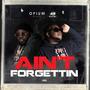 Ain't Forgettin (feat. NB Mari) [Explicit]