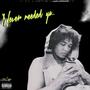 Never Needed Ya (Explicit)