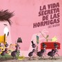 La vida secreta de las hormigas