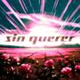 Sin querer (feat. Liamezgo & IVN)