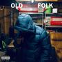 Old Folk (feat. Yung Legend) [Explicit]