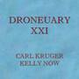 Droneuary XXI - Kelly Now