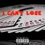 I cant lose (Explicit)