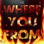 Where You From (Explicit)