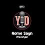 Nome Sayn (Freestyle) [Explicit]