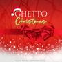 Ghetto Christmas (feat. Max 888 & Christopher Charles) [Explicit]