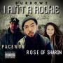 I Ain't a Rookie (feat. Pacewon & Rose of Sharon) [Explicit]