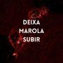 Deixa subir marola (Explicit)